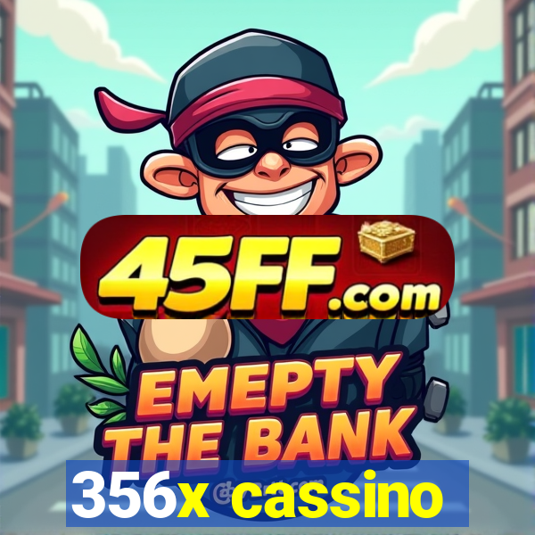 356x cassino
